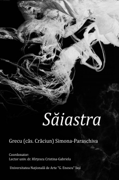 GRECU SIMONA PARASCHIVA // SĂIASTRA
