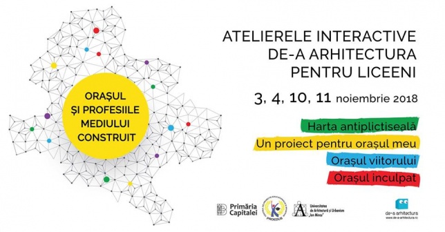 „Oraşul şi profesiile mediului construit” - serie de 16 ateliere