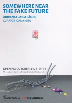 EXPOZIȚIE ADRIANA FLOREA BĂLOIU “SOMEWHERE NEAR THE FAKE FUTURE” @ GO CONTEMPORARY, BUCUREŞTI