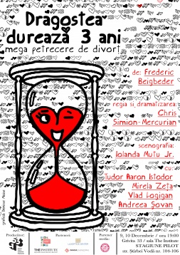 Teatrul Griviţa 53 vă invită la spectacolul Dragostea durează 3 ani în sala pop-up de la The Institute