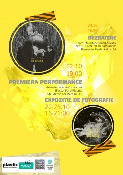 PLASTIC. MEMORIE AFECTIVĂ ȘI RISIPĂ PREMIERA PERFORMANCE ȘI EXPOZIȚIE DE FOTOGRAFIE la Constanța