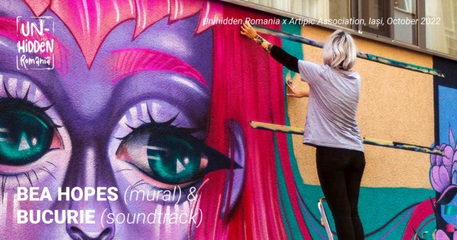 Bea Hopes (pictură murală) și Bucurie (compoziție audio) x Un-hidden Romania - intervenție artistică multidisciplinară în Iași