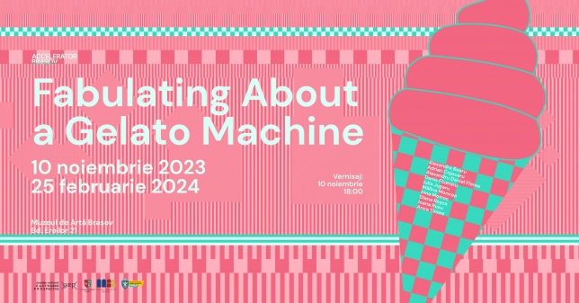 Expoziția Fabulating About a Gelato Machine din cadrul Accelerator Brașov se deschide pe 10 noiembrie la Muzeul de Artă Brașov 