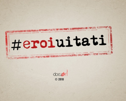 Asociația Docuart lansează #EroiUitați