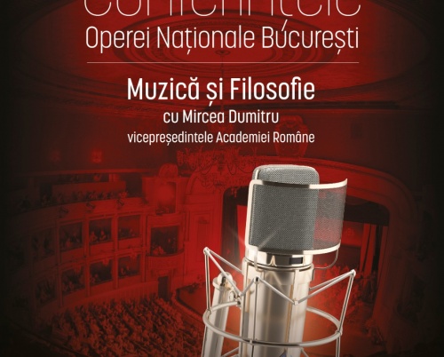 Prima scenă lirică anunță lansarea unui nou proiect cultural - Conferințele Operei Naționale București