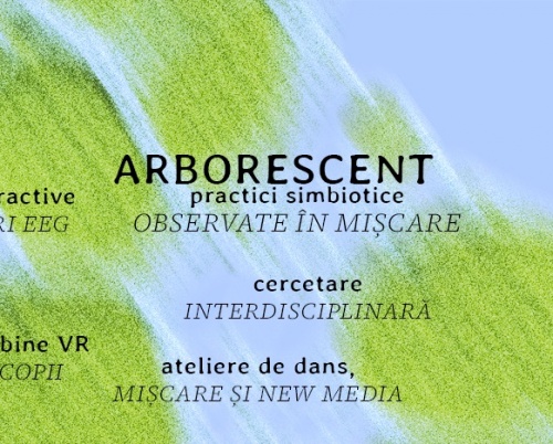 Proiectul artistic interdisciplinar Arborescent reunește ecologia, artele vizuale, și tehnologia de ultimă oră, sub semnul accesibilității și inclusivității